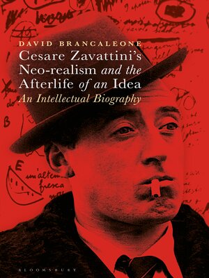 cover image of Cesare Zavattini's Neo-realism and the Afterlife of an Idea